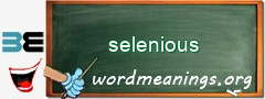 WordMeaning blackboard for selenious